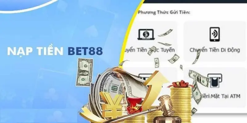 Những cách nạp tiền Bet88 nhanh chóng mặt