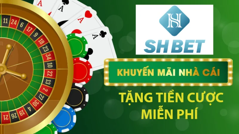 SHBET - Dẫn đầu nhà cái tặng tiền cược free cho người chơi