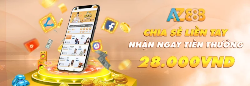 Nhà cái AZ888 - Ưu đãi hấp dẫn khi chia sẻ nhà cái